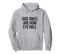 Dad Jokes How Eye Roll Funny Fête des pères Pun Bad Humour Hommes Sweat à Capuche