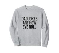 Dad Jokes How Eye Roll Funny Fête des pères Pun Bad Humour Hommes Sweatshirt
