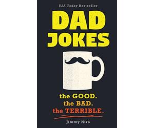 Dad Jokes: Over 600 of the Best (Worst) Jokes Around and Perfect Gift for All Ages! (World's Best Dad Jokes Collection) [Spiral-bound] Jimmy Niro