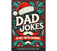 Dad Jokes - Stocking Filler for Men: A Funny Christmas Joke Book for Adults