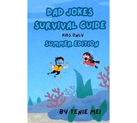 Dad Jokes Survival Guide: Summer Laughs for Kids | A Joke Book Packed with Puns, Giggles, and Fun in the Sun