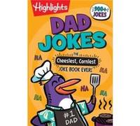 Dad Jokes The Cheesiest Corniest Joke Book Ever by Highlights Highlights (Auteur)