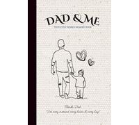 Dad & Me : A Father-Child Shared Memory Book | 6x9 Inches: 80 pages of Guided Prompts and Illustrations to Share Love and Laughter Together