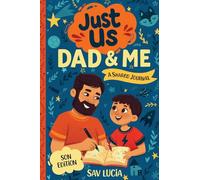 Dad & Me: A Guided Journal for Fathers and Sons to Share, Play and Connect