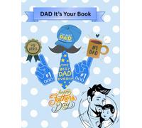 Dad & Me: A Memory Book to Share and Celebrate: Dear Dad: A Fill-in-the-Blank Book from Your Kid