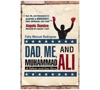 Dad, Me, And Muhammad Ali