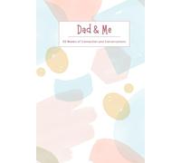 Dad & Me | Parent-Tween Conversation Journal: 52 Weeks of Bonding Back-and-Forth Questions: Strengthen your connection with fun, engaging prompts ... conversations between parent and child.