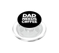 Dad Needs Coffee PopSockets PopGrip pour MagSafe