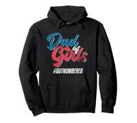 Dad Of Girls Outnumbered Father's Day Daddy Girl Père Dad Sweat à Capuche
