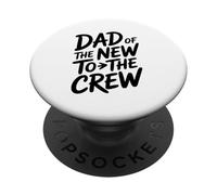 « Dad of The New to The Crew Boys Girls Dad's of The Newborn » PopSockets PopGrip Adhésif