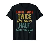 Dad Of Twins Twice Love Half Sleep, fête des pères T-Shirt