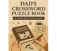 Dad’s Crossword Puzzle Book for Adults: 50 Large-Print Puzzles with Funny Dad Jokes & Inspiring Quotes | Brain-Boosting Gift for Dads, Grandpas & Puzzle Lovers