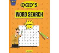 Dad’s Word Search Puzzle Book: 75 Large Print Puzzles for Men | Fun & Challenging Brain Games for Fathers and Husbands: A Fun and Relaxing Puzzle Book ... Husbands, and Men Who Love Word Games