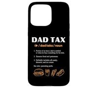 Dad Tax Definition Funny Father's Day Dad Tax for Men Coque pour iPhone 15 Pro Max