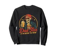 Dad Tax If I'm Buyin' I'm Tryin' Funny Father's Day Sweatshirt