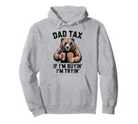 Dad Tax - If I'm Buying I'm Trying - Ours amusant pour père Sweat à Capuche