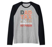 Dad Tax Making Sure It is Not Poison Drapeau USA Papa Humour Manche Raglan