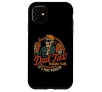 Dad Tax Making Sure It's Not Poison Funny Fathers Day Coque pour iPhone 11