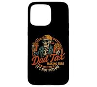 Dad Tax Making Sure It's Not Poison Funny Fathers Day Coque pour iPhone 15 Pro Max