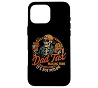 Dad Tax Making Sure It's Not Poison Funny Fathers Day Coque pour iPhone 16 Pro Max