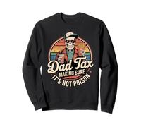 Dad Tax Making Sure It's Not Poison Funny Fathers Day Men Sweatshirt