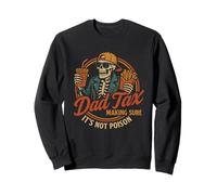 Dad Tax Making Sure It's Not Poison Funny Fathers Day Sweatshirt