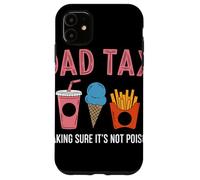 Dad Tax Making Sure It's Not Poison Humour Père Blague Coque pour iPhone 11