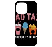 Dad Tax Making Sure It's Not Poison Humour Père Blague Coque pour iPhone 14 Pro Max