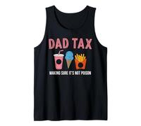 Dad Tax Making Sure It's Not Poison Humour Père Blague Débardeur