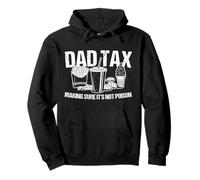 Dad Tax Making Sure It's Not Poison Papa Joke Fête des Pères Sweat à Capuche