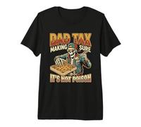 Dad Tax Making Sure It's Not Poison T-Shirt Haut de Gamme