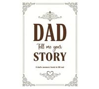 Dad Tell Me Your Story: Father's Guided Journal to Share his Life Story | Memory Keepsake Book with Prompts To Record his Memories & our Roots (UK version)