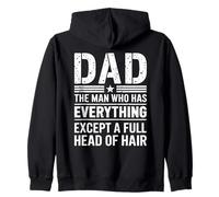Dad The Man Who Has Everything Except A Full Head of Hair Sweat à Capuche