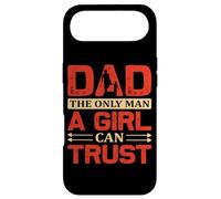 Dad The Only Man a Girl Can Trust Coque pour iPhone Air