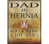 Dad vs. Hernia: We Know Who Wins - A Word Search Book for Hernia Surgery Recovery: Hernia Gifts for Dad for Surgery Recovery | Large Print Word Find ... Soon Gift for Post-Op Healing Time for Men