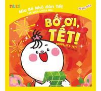 Dad, What Is Tet? A Heartwarming Vietnamese Tet Picture Book That Teaches Children About Family, Love & Cultural Tradition: Perfect for toddlers and ... basic life skills in a gentle, engaging way