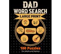 Dad Word Search Large Print: 100 Themed Puzzles for Adults and Seniors. 2000 Puzzle Words on BBQ, Classic Cars, Fishing, Tools, Camping, Beer & Rock. Ideal Gift for Dads Who Love Puzzles.