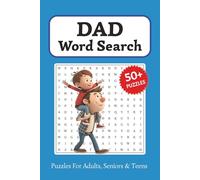 Dad Word Search Puzzle Book: Word Searches about Father, His Caring Ways, His Fun and More, 6x9 ,110 pages, Easy to Read Print, Solutions Included, Gift for Dad, Men, Adults and Seniors