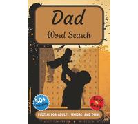 Dad Word Search Puzzle Book: Word Searches with Easy to Read Print about Dad, Father, Papa, and More | 6x9 inches, 110 pages | 50+ Puzzles … Gift for Vacations, Holidays and in your Spare Time