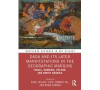 Dada And Its Later Manifestations In The Geographic Margins