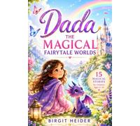 Dada and the Magical Fairytale Worlds: A Magical Story Collection for Children
