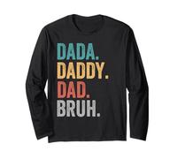 Dada Daddy Dad Bruh Fête des Pères Drôle Papa Bruh Manche Longue