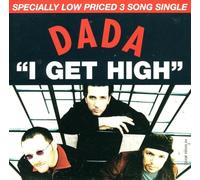 Dada - I Get High/Feet to The Sun/Dizz Knee Land