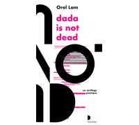 Dada is not dead Un sortilège poétique - Orel Lam - Doudou Records - broché - Poésie