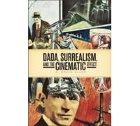 Dada, Surrealism, And The Cinematic Effect
