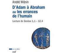 D'Adam à Abraham ou les errances de l'humain André Wénin (Auteur)
