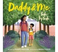 Daddy amp Me Side by Side - Pierce Freelon - Little Brown amp Company - Livre en Anglais - Hardback Pierce FreelonPierce Freelon (Auteur)