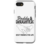 Daddy and Daughter Best Friends for Life Fête des pères Coque pour iPhone SE (2020) / 7/8