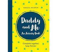 Daddy and Me by Rebecca Meldrum Rebecca Meldrum (Auteur)