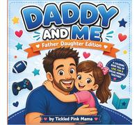 Daddy and Me Coloring Book: Father Daughter Edition